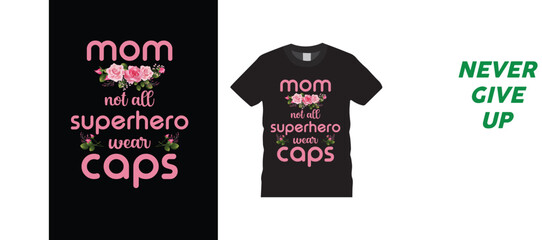 mom not all superhero wear caps ready to print
T-Shirt Design is an illustration with vector, It would make the perfect gift for any mom! So whether you're celebrating Mother's Day, Valentine's Day, t