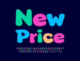 Vector bright Banner New Price. Funny colorful Font. Trendy Artistic  Alphabet Letters and Numbers