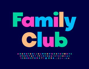 Fototapeta na wymiar Vector colorful sign Family Club. Modern Creative Font. Bright Alphabet Letters and Numbers