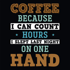 Fototapeta na wymiar Coffee drinking typography graphic vintages tshirt design 