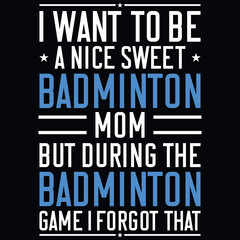 Obraz premium Badminton playing typography tshirt design 