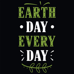 Earth day typography graphics tshirt design 