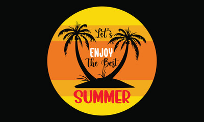 let’s enjoy the best summer funny summer summer season t shirt design