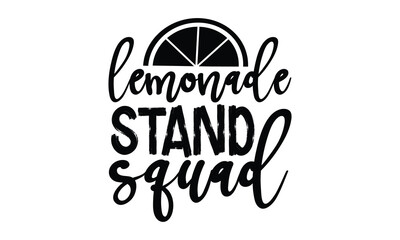 lemonade stand squad, Lemonade t shirt design, Handmade calligraphy vector illustration, Hand written vector sign, SVG Files for Cutting, EPS 10