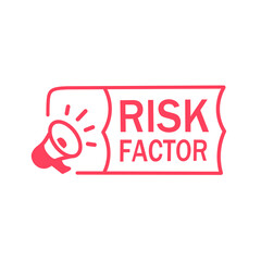 Risk factor badge icon, megaphone. Flat vector design template.