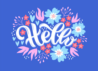 Vector illustration of Hello lettering with flowers for cards, stickers, banners or posters. Hand-drawn creative typography with decorative elements. Trendy spring or summer design print.