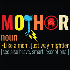 Mother noun like a mom just way mightier see also brave smart exceptional Happy mother's day shirt print template, Typography design for mother's day, mom life, mom boss, lady, woman, boss day, girl, 