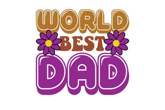 world best dad - Powered by Adobe