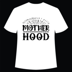 Mother hood Mom life shirt print template, Typography design for mom, mother's day, wife, women, girl, lady, boss day, birthday 