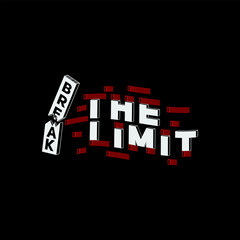 Break the Limit, Motivational Typography Quote Design for T-Shirt, Mug, Poster or Other Merchandise.