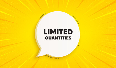 Limited quantities tag. Speech bubble sunburst banner. Special offer sign. Sale promotion symbol. Limited quantities chat speech message. Yellow sun burst background. Vector