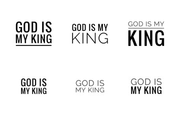 Set of different text styles for the phrase "God is my king" - Typographic illustrations for prints, cards, stickers, and more
