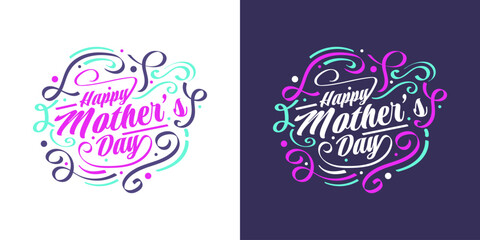 Happy Mother's Day Calligraphy. Can be Used for Greeting Card, Poster, Banner, or T Shirt Design