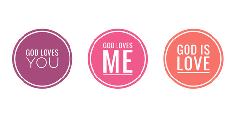 Set of cute Christian stickers with the texts God loves you, God loves me and God is love
