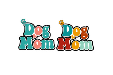 DOG MOM T SHIRT DESIGN