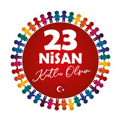 23 Nisan Ulusal Egemenlik ve Çocuk Bayramı, English Translated: April 23 National Sovereignty and Children's Day. Artistic drawing illustration.