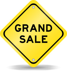 Yellow color transportation sign with word grand sale on white background