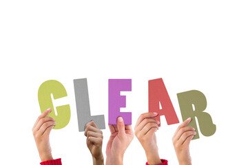 Colorful alphabet spelling clear held up by people 