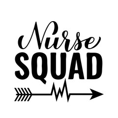 Nurse squad calligraphy hand lettering isolated on white. Nurse quote. Vector template for typography poster, banner, greeting card, flyer, sticker, etc