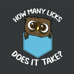 Funny Owl How Many Licks Does It Take Retro Vintage T-Shirt design vector, funny Owl, Owl in pocket,