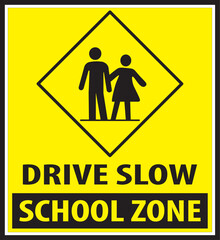 School zone drive slow sign vector