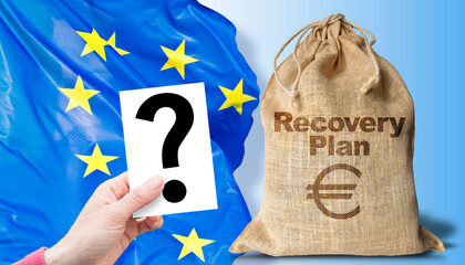 Doubts and uncertainties about the European Recovery and Resilience Plan against the crisis of the...