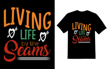 Living life by the seams- Baseball t shirt design, Hand drawn lettering phrase, Calligraphy t shirt design, Hand written vector sign, , EPS 10