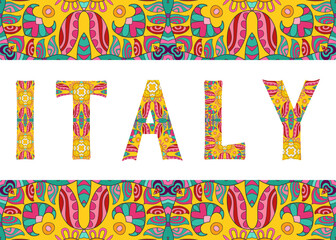 Italy sign lettering with tribal ethnic ornament. Decorative letters and frame border pattern. Card or Invitation design. Europe travel theme background. Hand drawn vector illustration