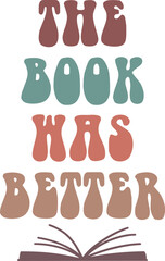 The Book Was Better,
Book Lover SVG, Reading SVG