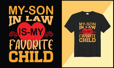 my son in law is my favorite child typography tshirt illustration love ornament vector design