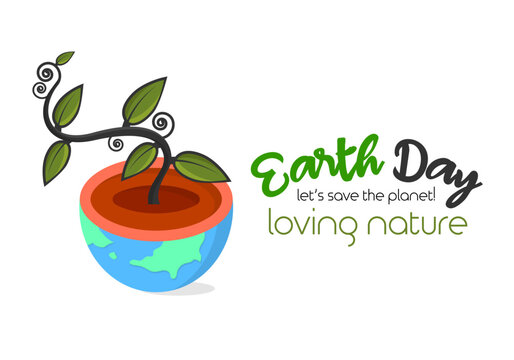 Earth day poster illustration. International mother earth day. Design with a picture of the earth as a pot planted with plants