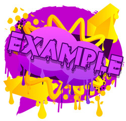 Example. Graffiti tag. Abstract modern street art decoration performed in urban painting style.