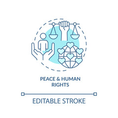 Peace and human rights turquoise concept icon. GCED theme. Sustainable development abstract idea thin line illustration. Isolated outline drawing. Editable stroke. Arial, Myriad Pro-Bold fonts used