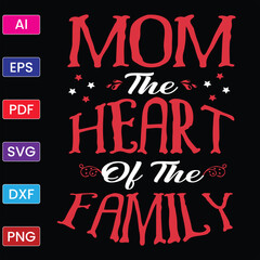 MOM THE HEART OF THE FAMILY