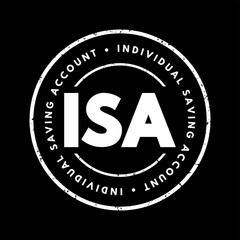 ISA Individual Saving Account - class of retail investment arrangement available to residents of the United Kingdom, acronym text concept stamp