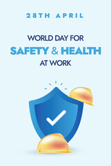 World day for safety and health at work. 28th April. World Day for safety of workers. Workers health Day. Banner. Awareness post for worker health and security. Safety and Health for employees. Icon