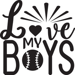 Love My Boys typography tshirt and SVG Designs for Clothing and Accessories