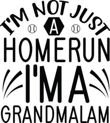 Wild OneI'm not Just a Homerun i'm a grandmalam typography tshirt and SVG Designs for Clothing and A