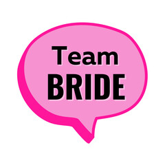 Team bride for Bachelorette party