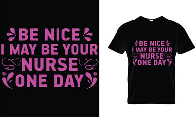 be nice i may be your nurse one day