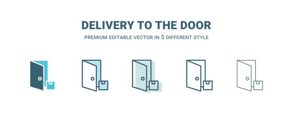 delivery to the door icon in 5 different style. Outline, filled, two color, thin delivery to the door icon isolated on white background. Editable vector can be used web and mobile