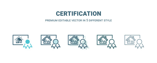 certification icon in 5 different style. Outline, filled, two color, thin certification icon isolated on white background. Editable vector can be used web and mobile