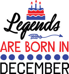 Naklejka premium legends are born in december svg
