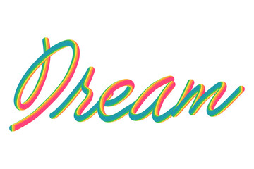Dream Word in Rainbow brush strokes style modern fun lettering typography on white background 