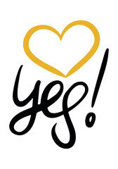 Yes! Handwritten vector lettering. Unique hand drawn nursery poster. Cute phrases. Ink brush calligraphy. Scandinavian nordic style quote. Poster design, t-shirt print. Illustration art