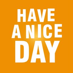 Have a nice day sign modern vector illustration