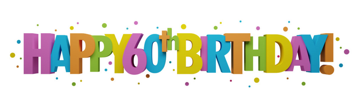 3D render of colorful HAPPY 60th BIRTHDAY! banner with dots on transparent background