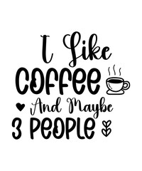 Coffee Svg Bundle,Funny Coffee Quotes SVG, Coffee Mug Svg, Coffee , coffee mug svg, Cut File Cricut, svg files for cricut,Coffee Sayings Svg