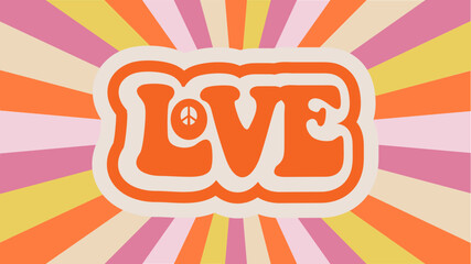 Love quote lettering. Hippie groovy 60s style. Vector hand drawn trendy cartoon character illustration. 60 s aesthetics hippie love free spirit lettering. Hippie groovy 60s, 70s style t-shirt print.