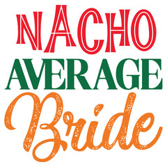 Nacho Average Bride